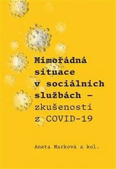 Mimořádná situace v sociálních službách. Zkušenosti z COVID-19 - Aneta Marková