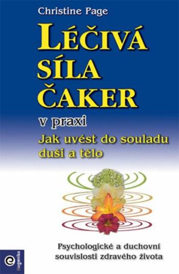 Léčivá síla čaker v praxi - Christine R. Page