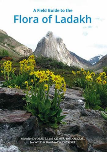 A field guide to the Flora of Ladakh - Jiří Doležal, Dvorský Miroslav, Leoš Klimeš, Jan Wild, Bernhard W. Dickoré