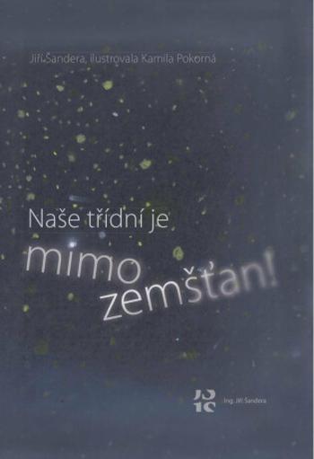 Naše třídní je mimozemšťan! - Jiří Šandera