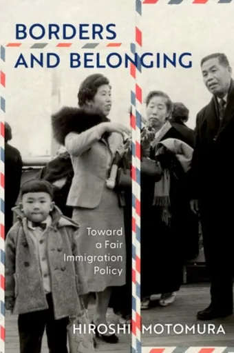 Borders and Belonging - Hiroshi  Motomura