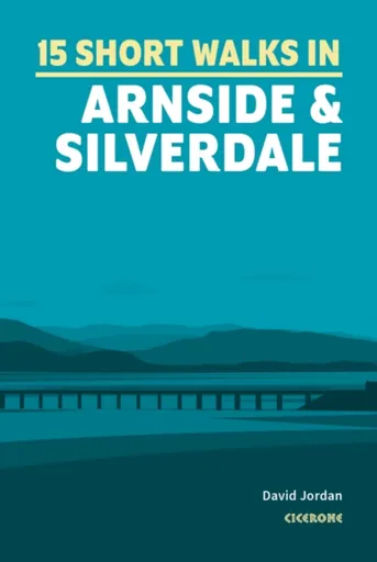 15 Short Walks in Arnside and Silverdale - David Jordan