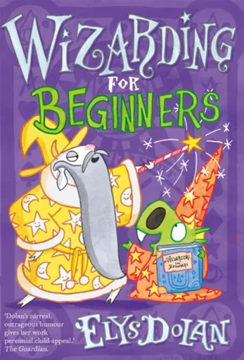 Wizarding for Beginners - Elys Dolan