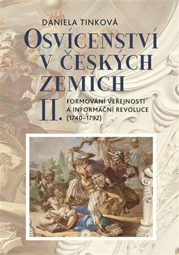 Osvícenství v českých zemích II. - Daniela Tinková