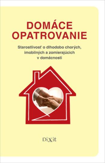 Domáce opatrovanie - Viliam Dobiáš, Kristína Križanová, Miriam Madunická