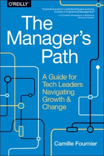 The Manager`s Path - Camille Fournier