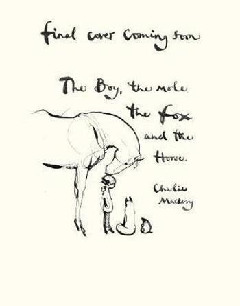 Boy, the Mole, the Fox and the Horse - Charlie Mackesy