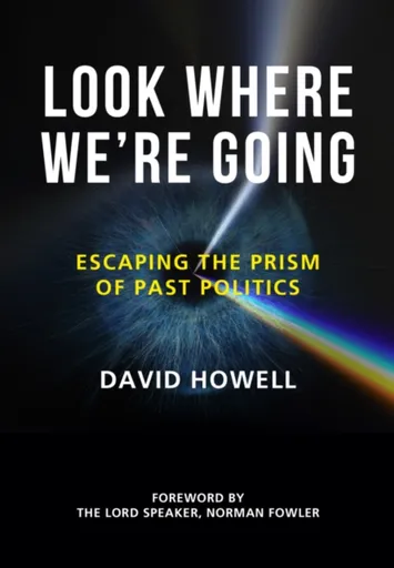 Look Where Weâ€™re Going - David Howell