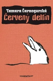 Červený delfín - Tamara Čarnogurská