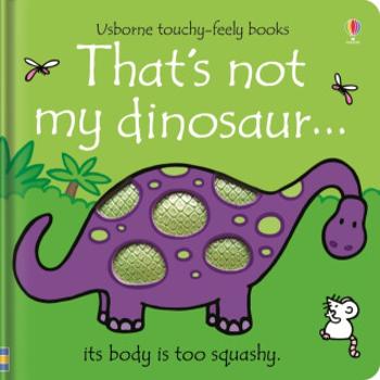 That's not my dinosaur… - Watt Fiona