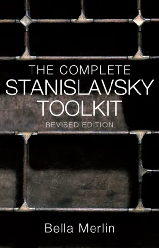The Complete Stanislavsky Toolkit - Bella Merlin
