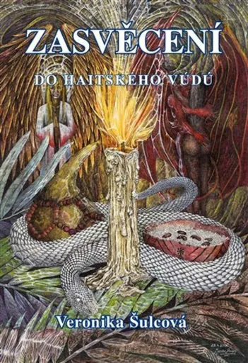 Zasvěcení do haitského vúdú - Veronika Šulcová