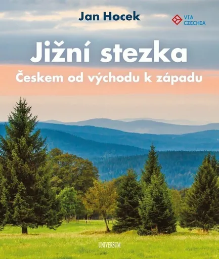 Jižní stezka Českem od východu kzápadu - Jan Hocek