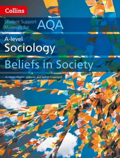 AQA A Level Sociology Beliefs in Society - Martin Holborn, Judith Copeland