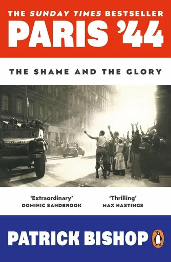 Paris '44 - Patrick Bishop