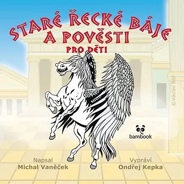 Staré řecké báje a pověsti pro děti ()