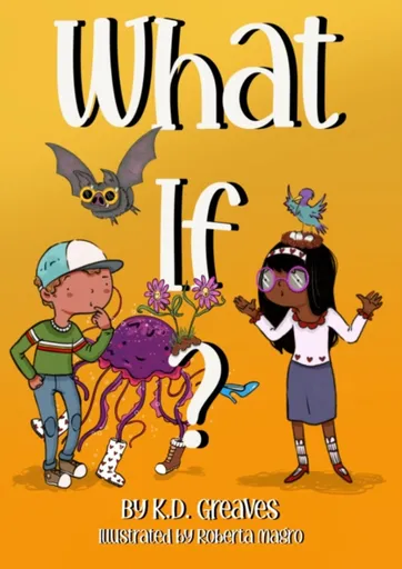 What If? - K.D. GREAVES