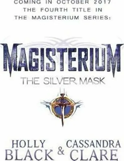 Magisterium: The Silver Mask - Holly Black, Cassandra Clare