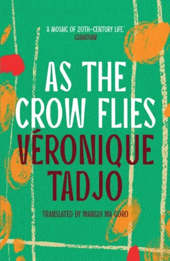 As The Crow Flies - Veronique Tadjo