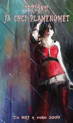 Ježíšku, já chci plamenomet 2009 - kolektiv autorů