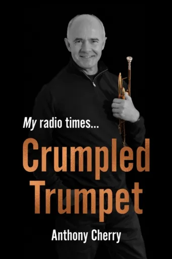 Crumpled Trumpet - Anthony Cherry