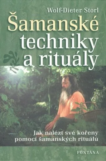 Šamanské techniky a rituály - Wolf-Dieter Storl