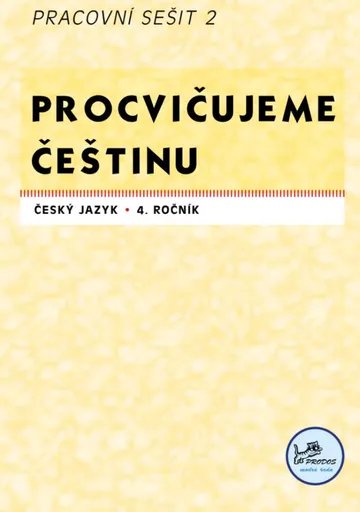 Procvičujeme češtinu 4 – Pracovní sešit 2 - Hana Mikulenková