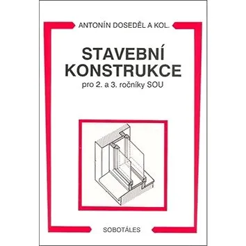 Stavební konstrukce pro 2. a 3. ročník SOU (978-80-85920-51-2)