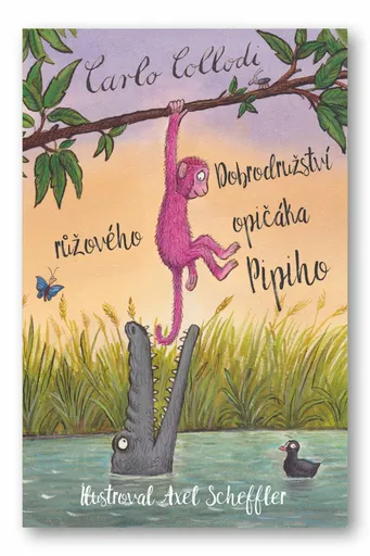 Dobrodružství růžového opičáka Pipiho  Carlo Collodi, Allesandro Gallenzi, Axel Scheffler - Alessandro Gallenzi, Carlo Collodi