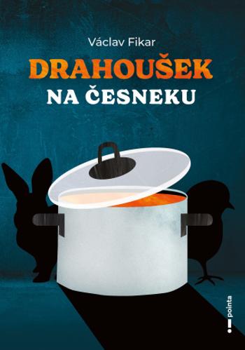 Drahoušek na česneku - Václav Fikar - e-kniha