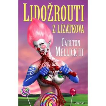 Lidožrouti z Lízátkova (978-80-88243-42-7)