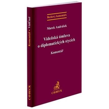 Vídeňská úmluva o diplomatických stycích: Komentář (978-80-7400-917-4)