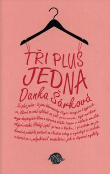 Tři plus jedna - Danka Šárková