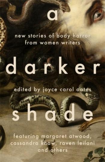 Darker Shade - Joyce Carol Oatesová