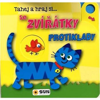 Tahej a Hraj si se ZVÍŘATKY PROTIKLADY: Leporelo s posuvnými prvky (978-80-7567-551-4)