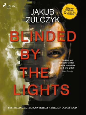 Blinded by the Lights - Jakub Żulczyk - e-kniha