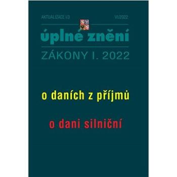 Aktualizace I/3 2022 – o daních z příjmů, o dani silniční (9771335151200)