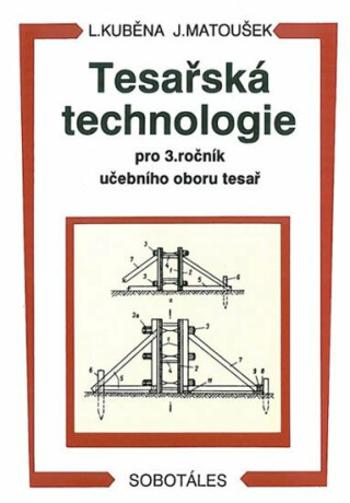 Tesařská technologie pro 3. ročník SOU - Ludvík Kuběna