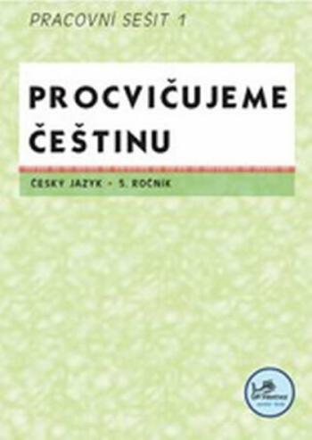 Procvičujeme češtinu 5. ročník pracovní sešit 1 - 5. ročník - Hana Mikulenková