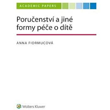 Poručenství a jiné formy péče o dítě (978-80-759-8557-6)