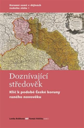 Doznívající středověk - Lenka Bobková, Tomáš Velička