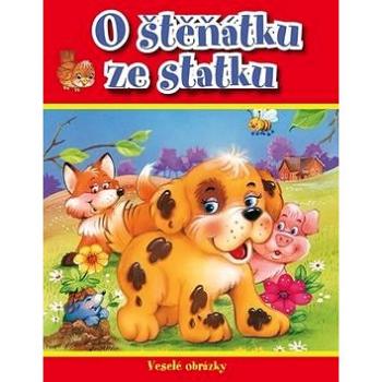 O štěňátku ze statku: Veselé obrázky (978-80-252-3744-1)