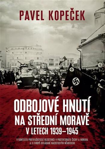 Odbojové hnutí na střední Moravě - Pavel Kopeček