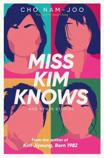 Miss Kim Knows and Other Stories - Cho Nam-Joo