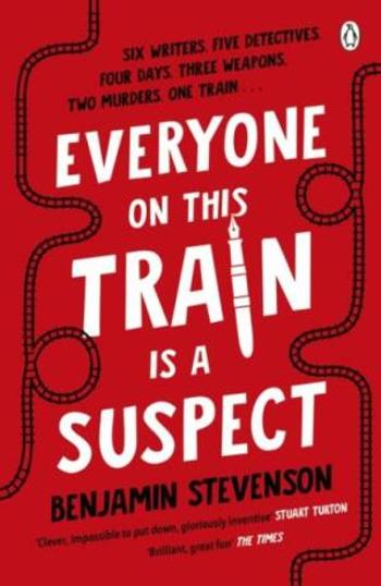 Everyone On This Train Is A Suspect - Benjamin Stevenson