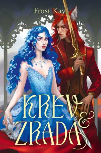 Krev a zrada -  Rozvrácená království 2 - Frost Kay