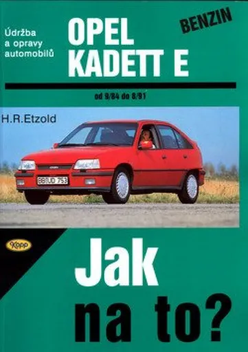 Opel Kadett E benzin 9/84 - 8/91 - Jak na to? - 7. - Hans-Rüdiger Etzold