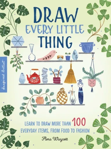 Draw Every Little Thing - Waycott Flora