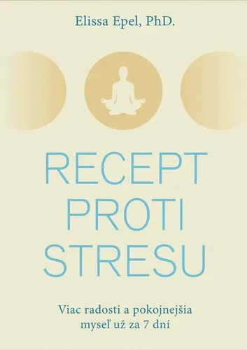 Recept proti stresu - Elissa Epel