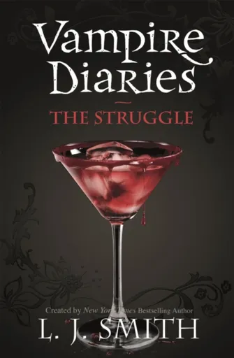 The Vampire Diaries: The Struggle - L. J. Smith